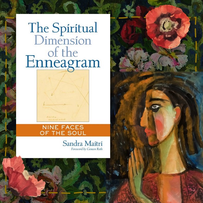 "The Spiritual Dimension of the Enneagram" by Sandra Maitri